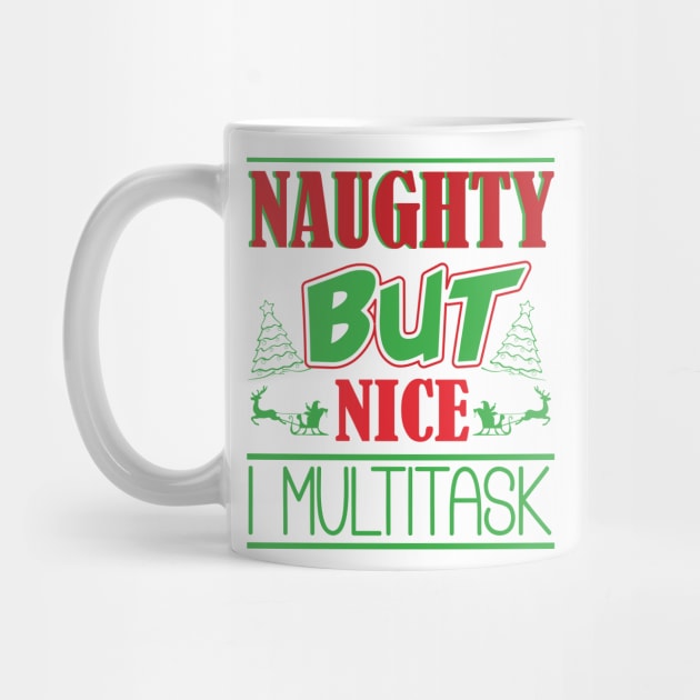 Naughty But Nice I Multitask by joshp214